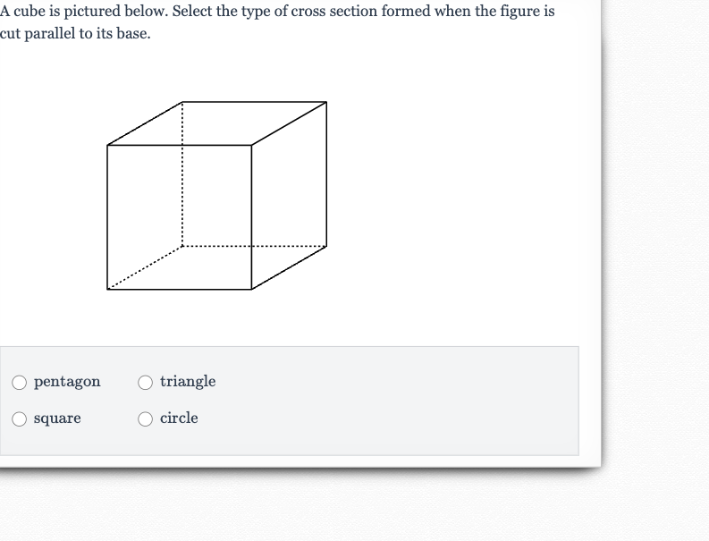 (Solved)-A cube is pictured below. Select the type of cross section f