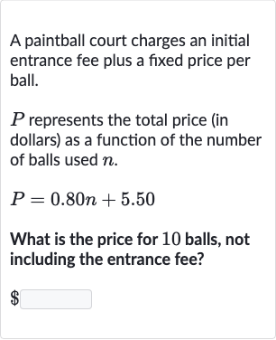 (Solved) A paintball court charges an initial entrance fee plus a fix