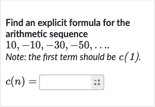 (Solved)-Find an explicit formula for the arithmetic sequence 10,-10