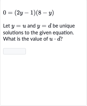 Solved)-0=(2y-1)(8-y) Let y=u and y=d be unique solutions to the g