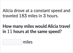 Solved)-Alicia drove at a constant speed and traveled 183 miles in 3