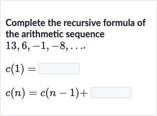 (Solved)-Complete the recursive formula of the arithmetic sequence 1